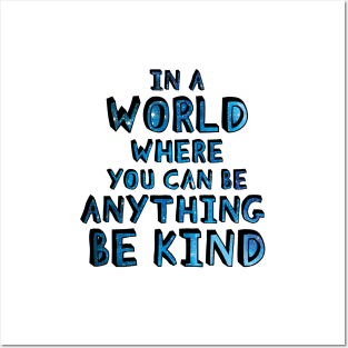 In a world where you can be anything be kind (blue stars) Posters and Art